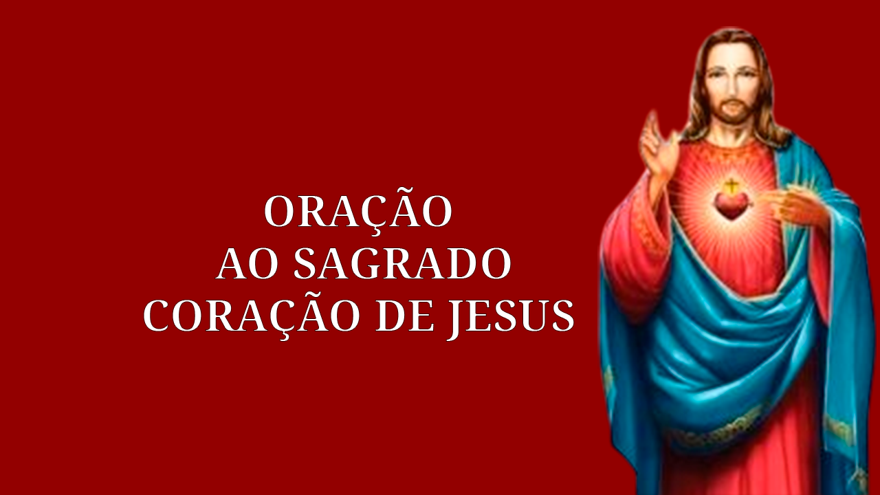 Oração ao Sagrado Coração de Jesus